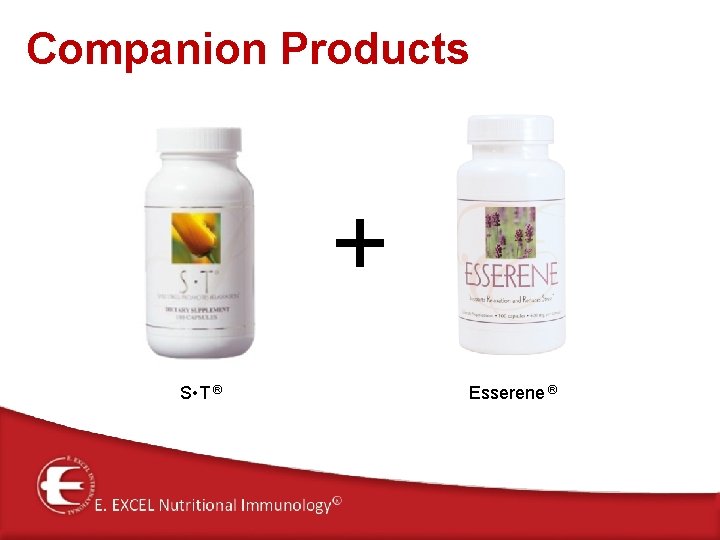 Companion Products + S • T ® Esserene ® Companion Products + S • T ® Esserene ®