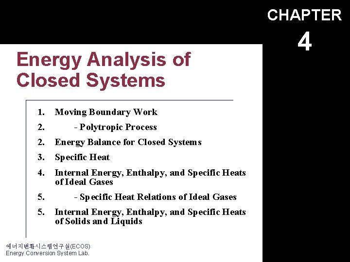 CHAPTER Energy Analysis of Closed Systems 1. Moving Boundary Work 2. - Polytropic Process