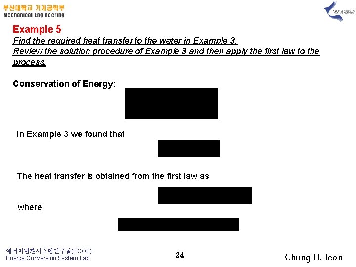 Example 5 Find the required heat transfer to the water in Example 3. Review