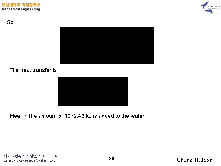 So The heat transfer is Heat in the amount of 1072. 42 k. J