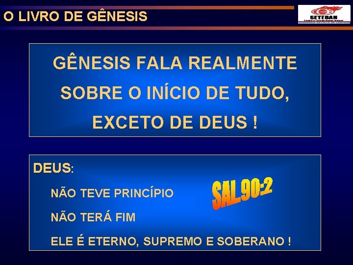 O LIVRO DE GÊNESIS FALA REALMENTE SOBRE O INÍCIO DE TUDO, EXCETO DE DEUS