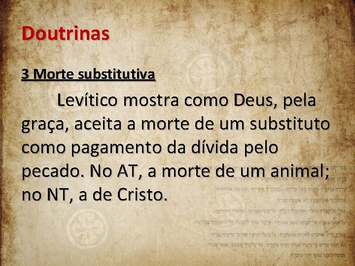 Doutrinas 3 Morte substitutiva Levítico mostra como Deus, pela graça, aceita a morte de