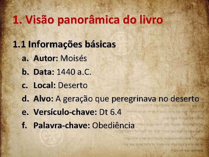 1. Visão panorâmica do livro 1. 1 Informações básicas a. b. c. d. e.