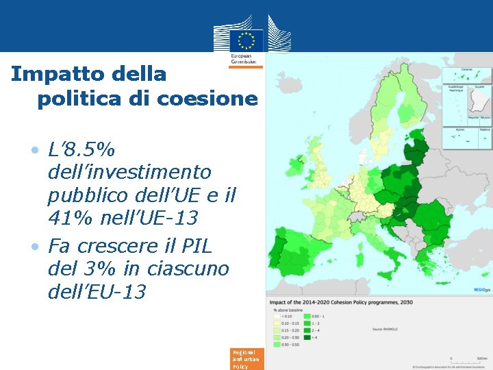 Impatto della politica di coesione of • L’ 8. 5% dell’investimento pubblico dell’UE e Impatto della politica di coesione of • L’ 8. 5% dell’investimento pubblico dell’UE e