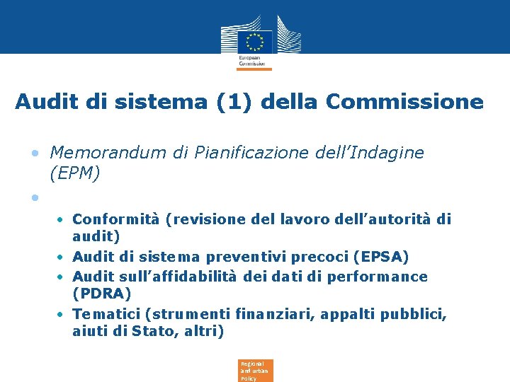 Audit di sistema (1) della Commissione • Memorandum di Pianificazione dell’Indagine (EPM) • • Audit di sistema (1) della Commissione • Memorandum di Pianificazione dell’Indagine (EPM) • •