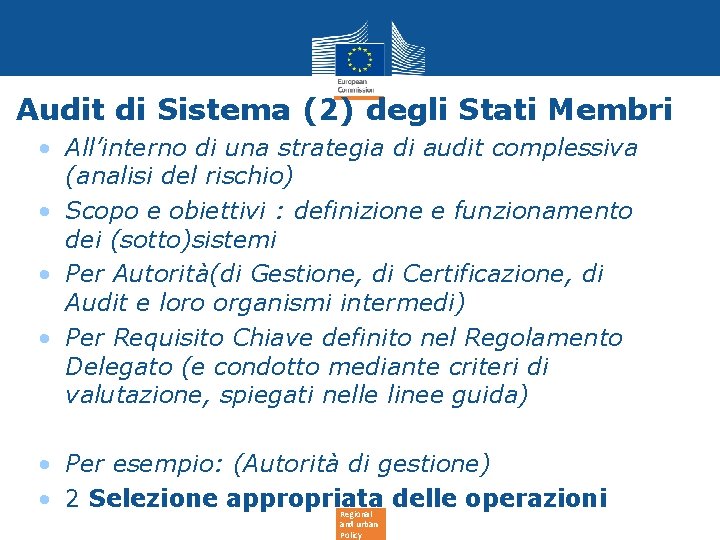 Audit di Sistema (2) degli Stati Membri • All’interno di una strategia di audit Audit di Sistema (2) degli Stati Membri • All’interno di una strategia di audit