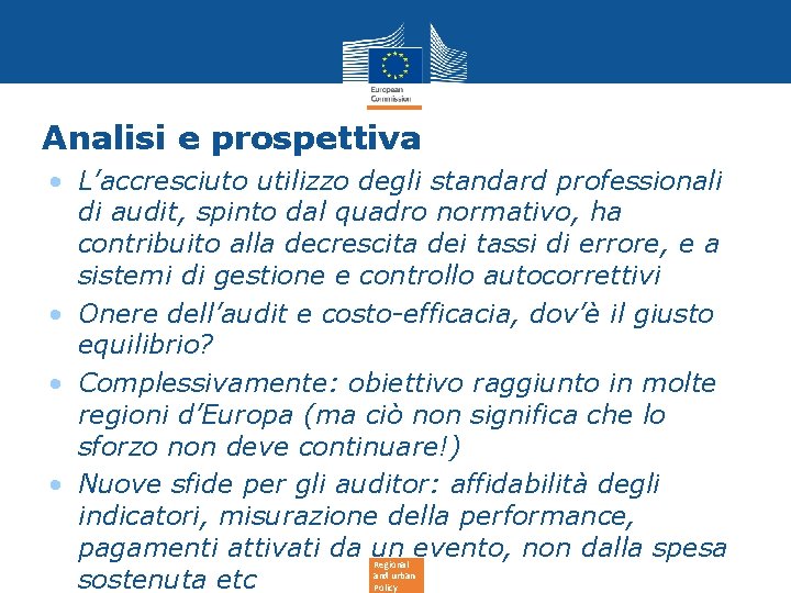 Analisi e prospettiva • L’accresciuto utilizzo degli standard professionali di audit, spinto dal quadro Analisi e prospettiva • L’accresciuto utilizzo degli standard professionali di audit, spinto dal quadro