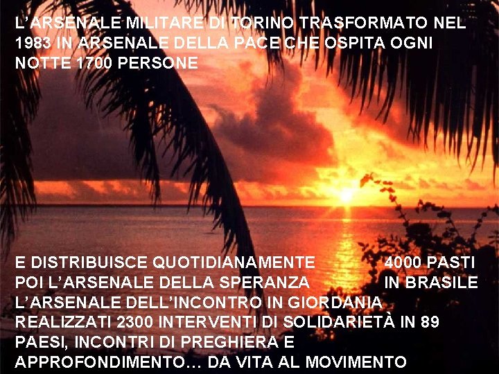 L’ARSENALE MILITARE DI TORINO TRASFORMATO NEL 1983 IN ARSENALE DELLA PACE CHE OSPITA OGNI