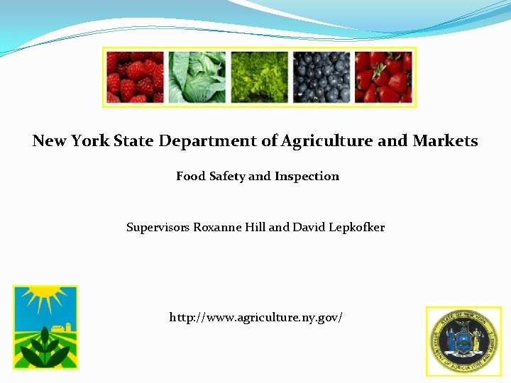New York State Department of Agriculture and Markets Food Safety and Inspection Supervisors Roxanne