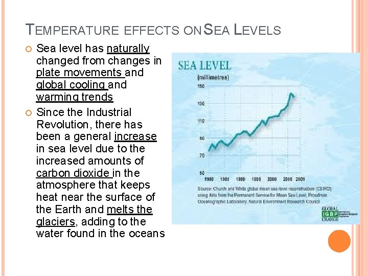 TEMPERATURE EFFECTS ON SEA LEVELS Sea level has naturally changed from changes in plate