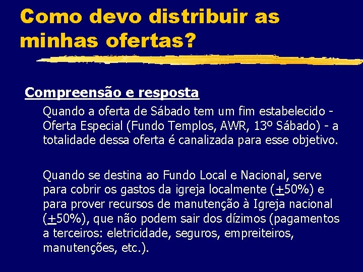 Como devo distribuir as minhas ofertas? Compreensão e resposta Quando a oferta de Sábado
