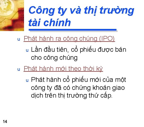 Công ty và thị trường tài chính u Phát hành ra công chúng (IPO)