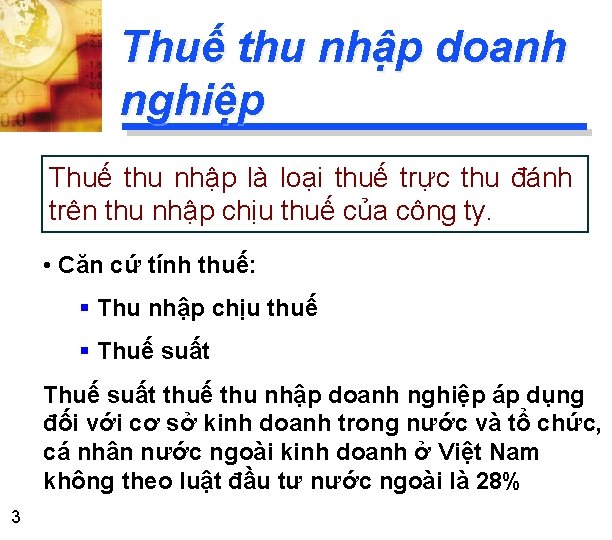 Thuế thu nhập doanh nghiệp Thuế thu nhập là loại thuế trực thu đánh