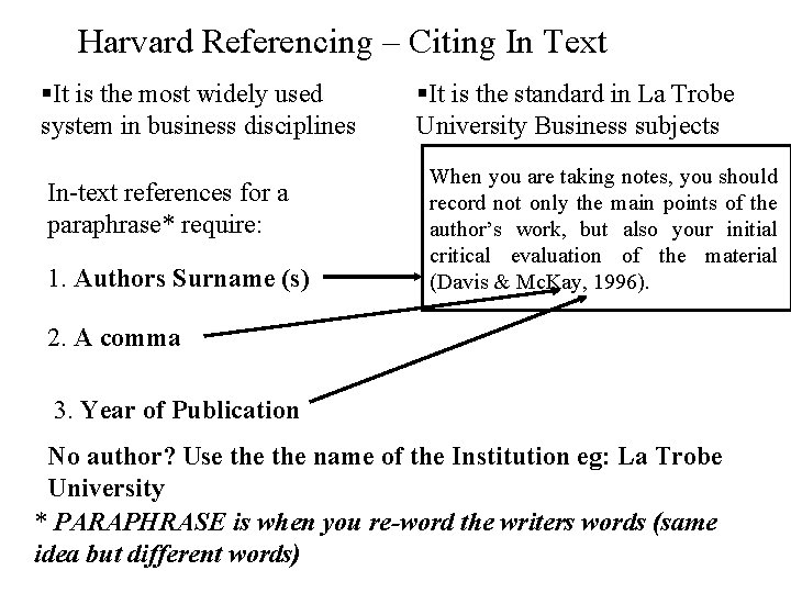 Harvard Referencing – Citing In Text §It is the most widely used system in