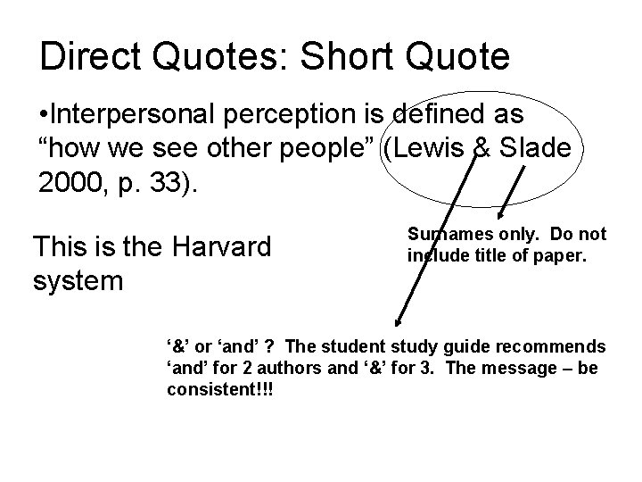 Direct Quotes: Short Quote • Interpersonal perception is defined as “how we see other