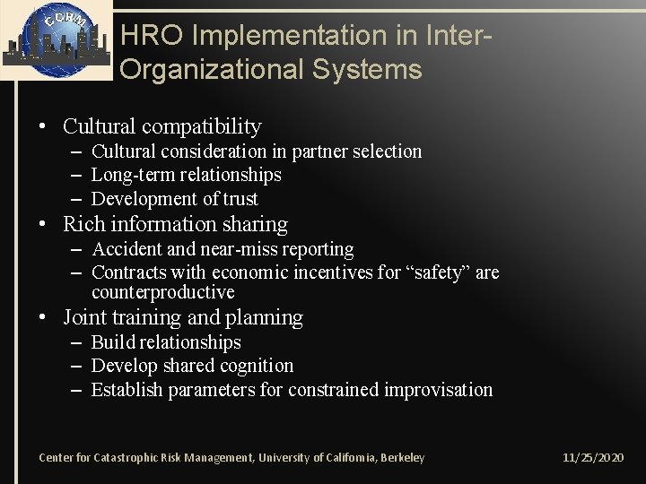 HRO Implementation in Inter. Organizational Systems • Cultural compatibility – Cultural consideration in partner