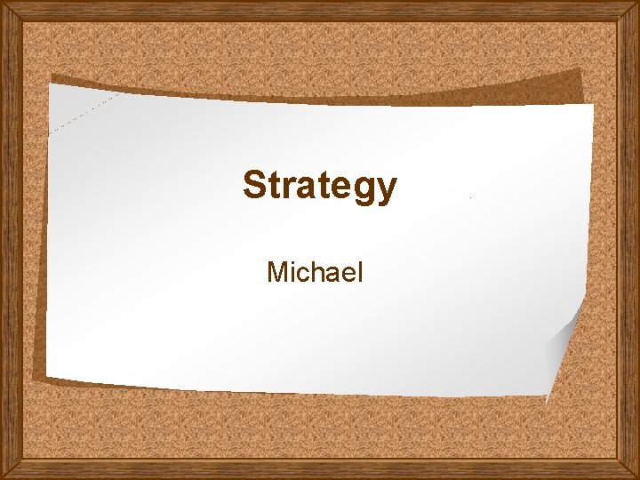 Strategy Michael 