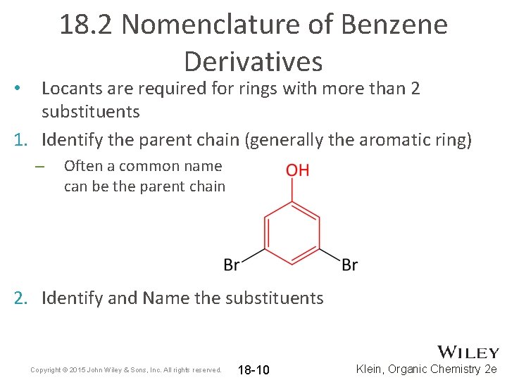 18. 2 Nomenclature of Benzene Derivatives Locants are required for rings with more than