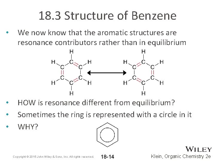 18. 3 Structure of Benzene • We now know that the aromatic structures are
