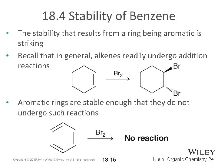 18. 4 Stability of Benzene • • • The stability that results from a