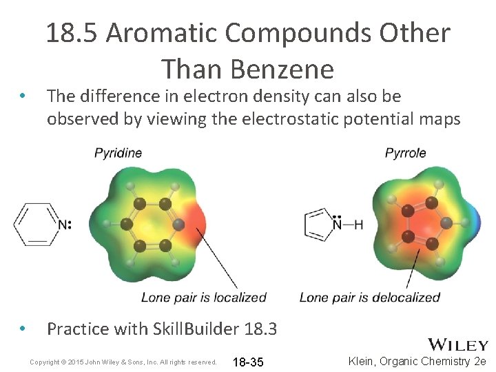  • • 18. 5 Aromatic Compounds Other Than Benzene The difference in electron