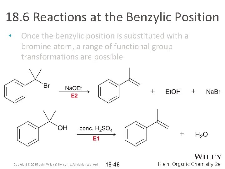 18. 6 Reactions at the Benzylic Position • Once the benzylic position is substituted