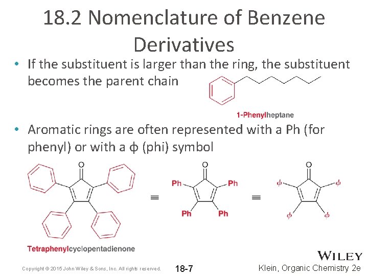 18. 2 Nomenclature of Benzene Derivatives • If the substituent is larger than the