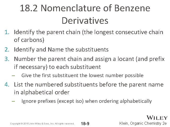 18. 2 Nomenclature of Benzene Derivatives 1. Identify the parent chain (the longest consecutive