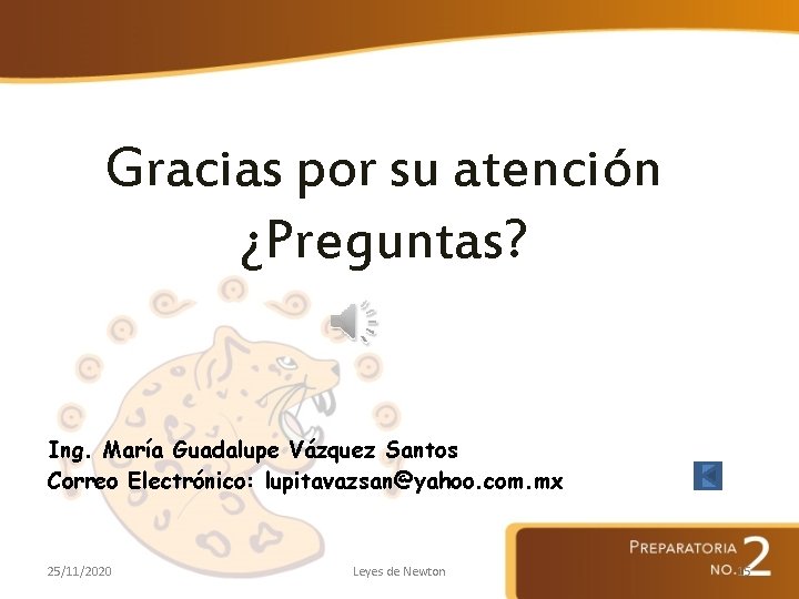 Gracias por su atención ¿Preguntas? Ing. María Guadalupe Vázquez Santos Correo Electrónico: lupitavazsan@yahoo. com.