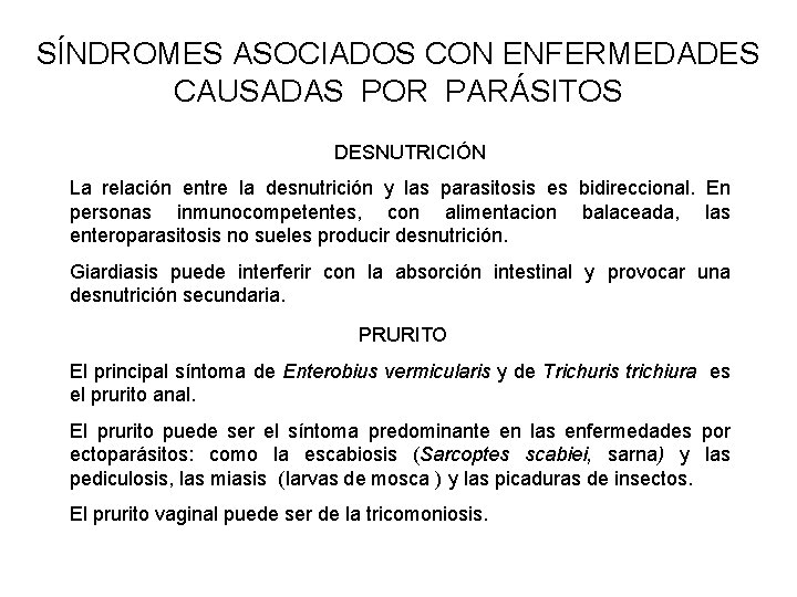 SÍNDROMES ASOCIADOS CON ENFERMEDADES CAUSADAS POR PARÁSITOS DESNUTRICIÓN La relación entre la desnutrición y