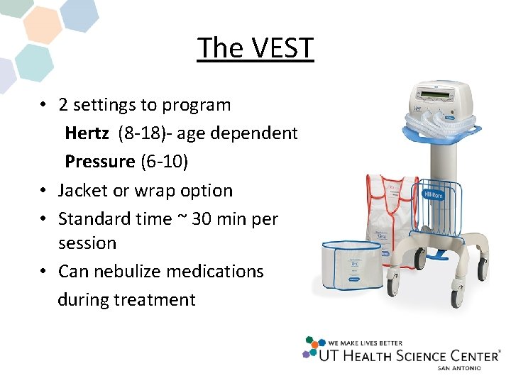 The VEST • 2 settings to program Hertz (8 -18)- age dependent Pressure (6 The VEST • 2 settings to program Hertz (8 -18)- age dependent Pressure (6