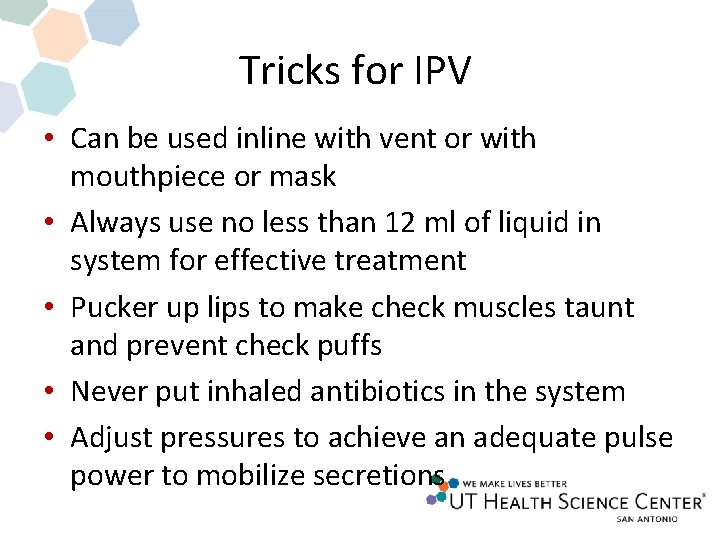 Tricks for IPV • Can be used inline with vent or with mouthpiece or Tricks for IPV • Can be used inline with vent or with mouthpiece or