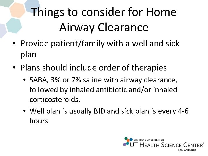 Things to consider for Home Airway Clearance • Provide patient/family with a well and Things to consider for Home Airway Clearance • Provide patient/family with a well and