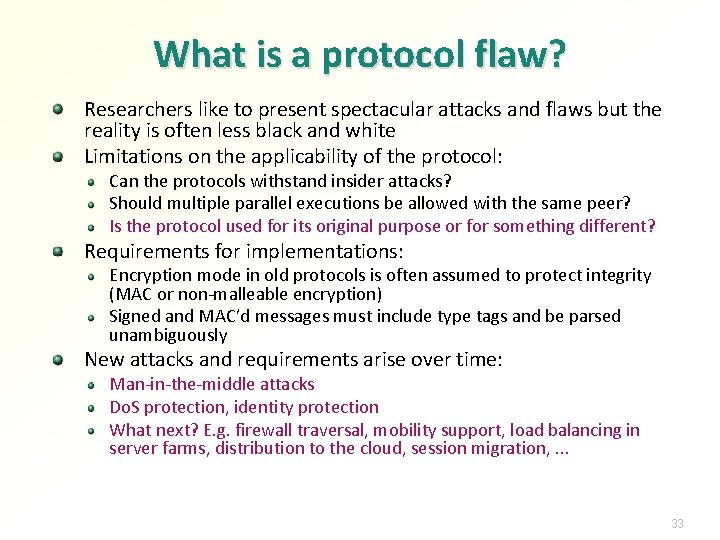 What is a protocol flaw? Researchers like to present spectacular attacks and flaws but What is a protocol flaw? Researchers like to present spectacular attacks and flaws but