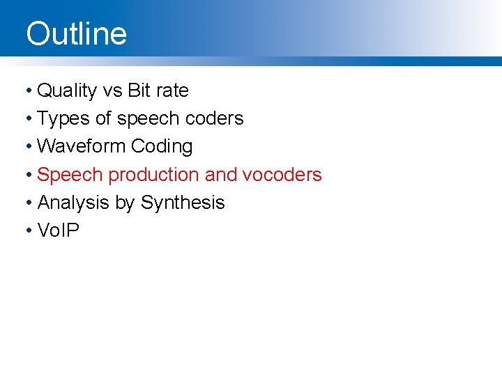 Speech Coding EE 516 Spring 2009 Alex Acero
