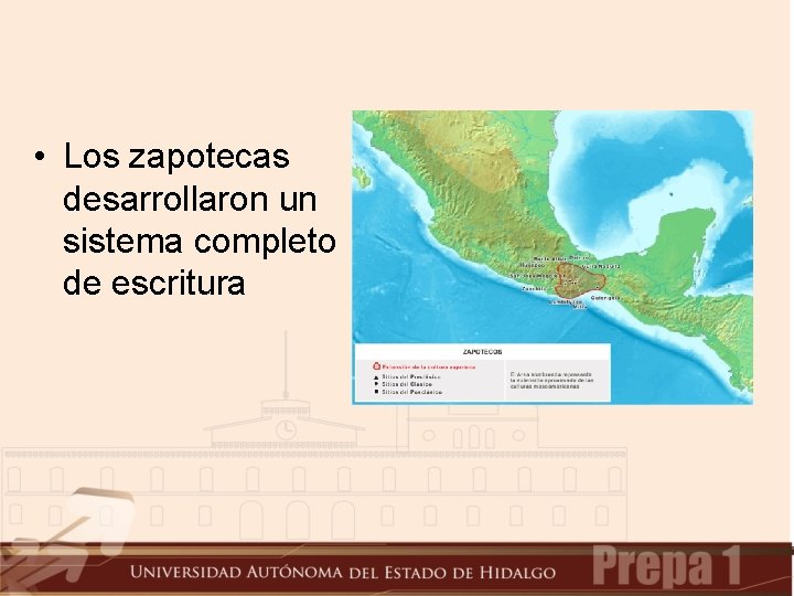  • Los zapotecas desarrollaron un sistema completo de escritura 
