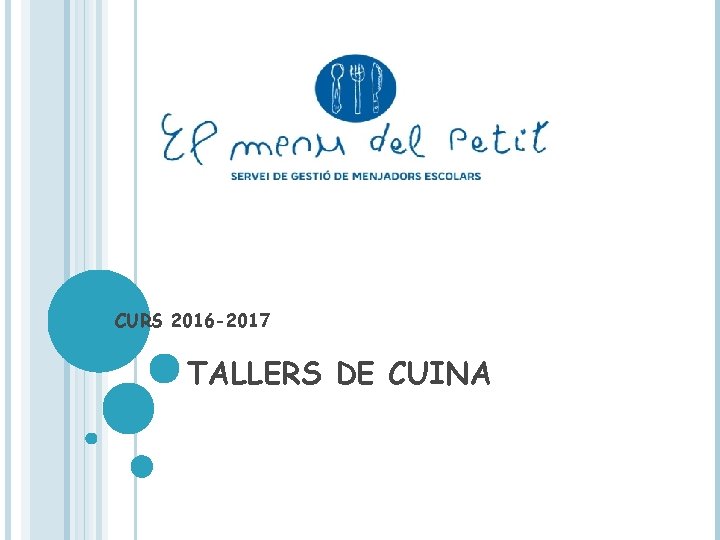 CURS 2016 -2017 TALLERS DE CUINA 