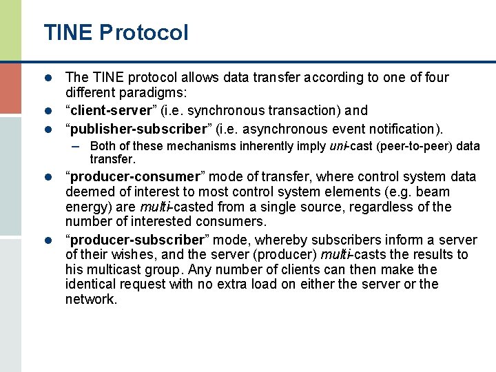 TINE Protocol l The TINE protocol allows data transfer according to one of four