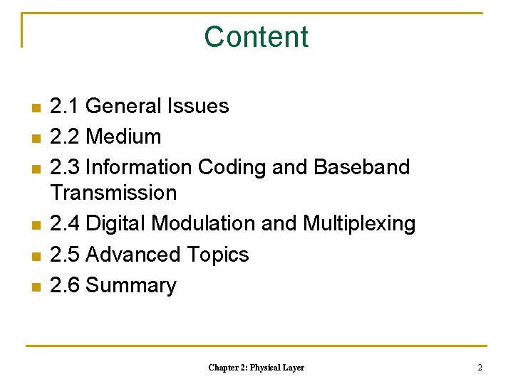 Content n n n 2. 1 General Issues 2. 2 Medium 2. 3 Information