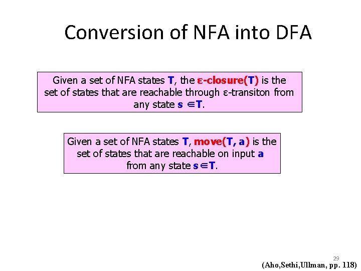 Conversion of NFA into DFA Given a set of NFA states T, the ε-closure(T)