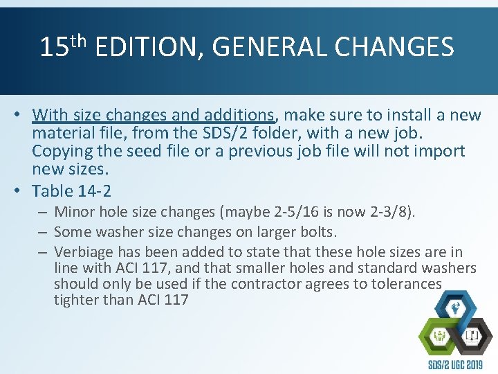 th 15 EDITION, GENERAL CHANGES • With size changes and additions, make sure to
