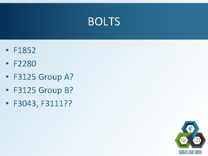 BOLTS • • • F 1852 F 2280 F 3125 Group A? F 3125