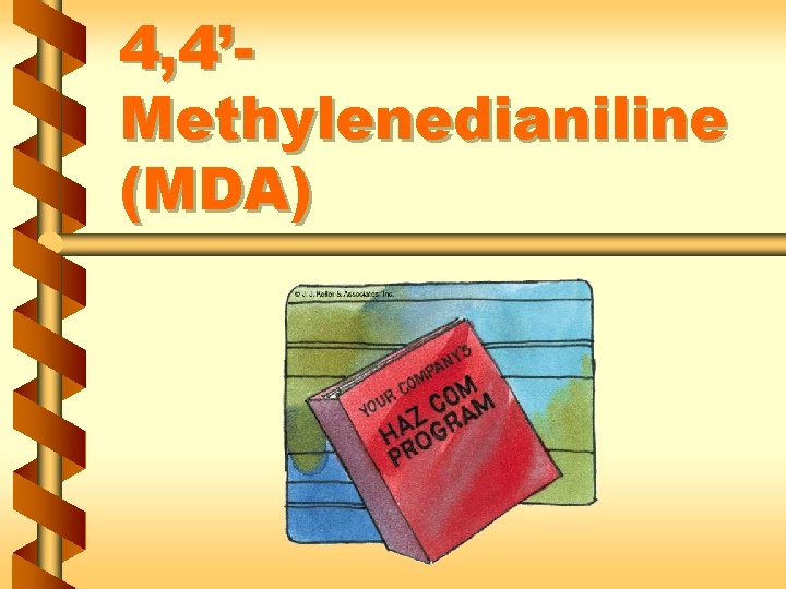 4, 4’Methylenedianiline (MDA) 