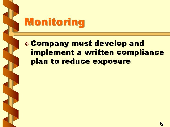 Monitoring v Company must develop and implement a written compliance plan to reduce exposure