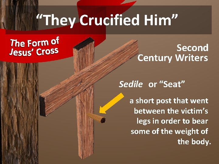 “They Crucified Him” Second Century Writers Sedile or “Seat” a short post that went
