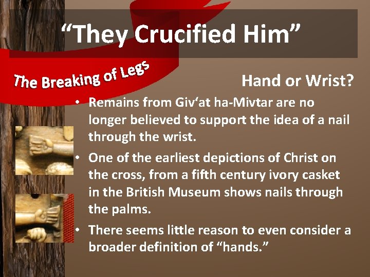 “They Crucified Him” Hand or Wrist? • Remains from Giv‘at ha-Mivtar are no longer
