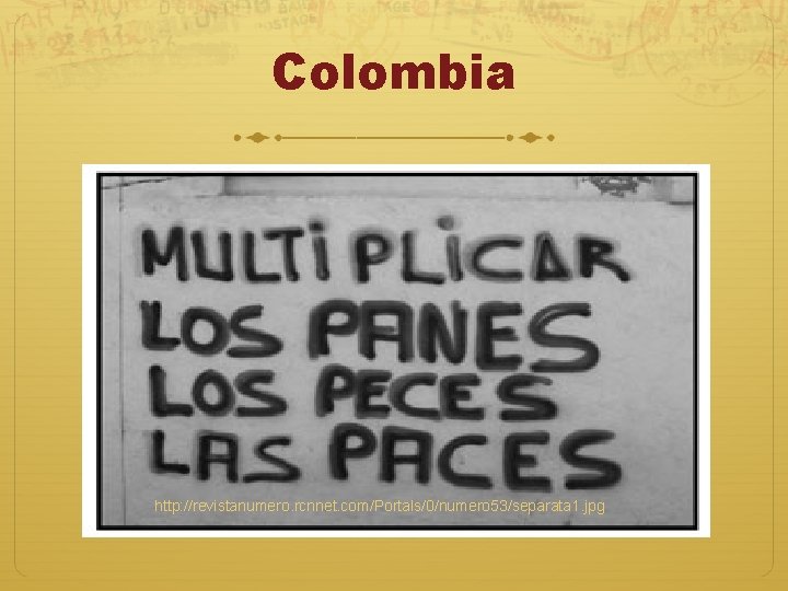 Colombia http: //revistanumero. rcnnet. com/Portals/0/numero 53/separata 1. jpg 