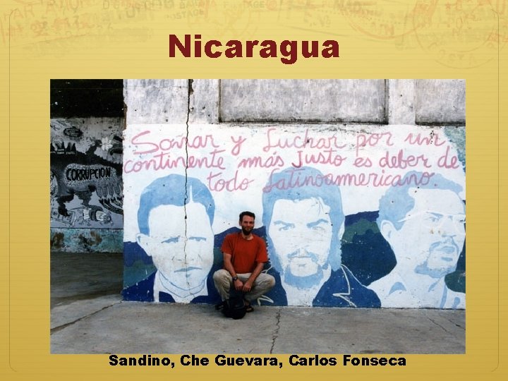 Nicaragua Sandino, Che Guevara, Carlos Fonseca 