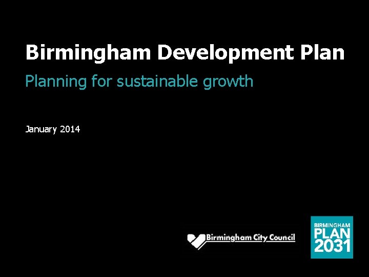 Birmingham Development Planning for sustainable growth January 2014 