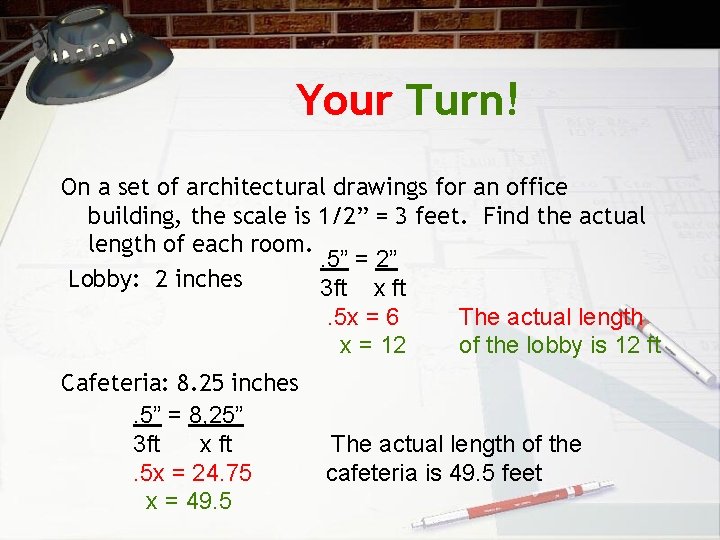 Your Turn! On a set of architectural drawings for an office building, the scale